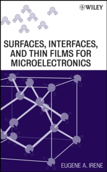 Image for Surfaces, Interfaces, and Films for Microelectronics