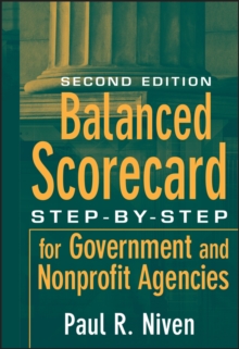 Balanced Scorecard: Step-by-Step for Government and Nonprofit Agencies