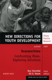 Image for Summertime: Confronting Risks, Exploring Solutions : New Directions for Youth Development, Number 114