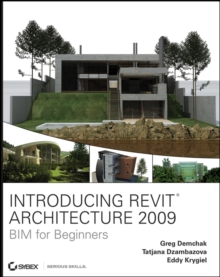 Image for Introducing Revit Architecture 2009: BIM for beginners
