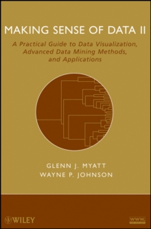 Image for Making sense of data II  : a practical approach to data visualization, advanced data mining methods, and applications