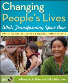 Image for Changing people's lives while transforming your own  : paths to social justice and global human rights