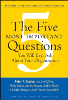 The Five Most Important Questions You Will Ever Ask About Your Organization