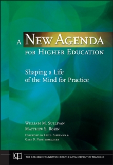 Image for A new agenda for higher education  : shaping a life of the mind for practice