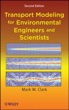 Image for Transport Modeling for Environmental Engineers and Scientists
