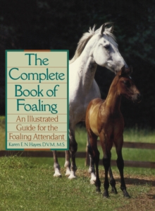 Image for Complete Book of Foaling: An Illustrated Guide for the Foaling Attendant