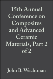 Image for 15th Annual Conference on Composites and Advanced Ceramic Materials, Part 2 of 2: Ceramic Engineering and Science Proceedings, Volume 12, Issue 9/10