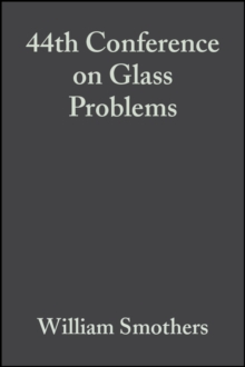 Image for 44th Conference on Glass Problems: Ceramic Engineering and Science Proceedings, Volume 5, Issue 1/2
