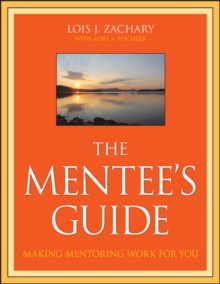 The Mentee’s Guide: Making Mentoring Work for You