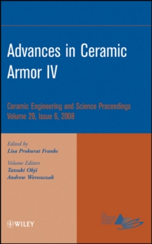 Image for Advances in ceramic armor IV  : ceramic engineering and science proceedingsVolume 29,: Issue 6