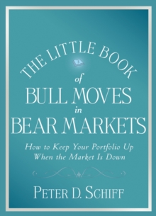 Image for The little book of bull moves in bear markets  : how to keep your portfolio up when the market is down