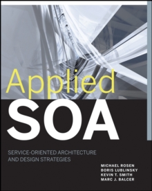 Image for Applied SOA: service-oriented architecture and design strategies