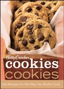 Image for Betty Crocker cookies cookies  : 100 recipes for the way you really cook