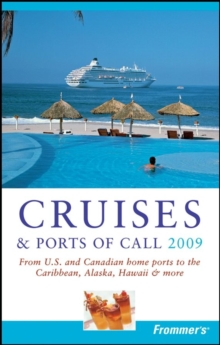 Image for Cruises & ports of call 2009: from U.S. and Canadian home ports to the Caribbean, Alaska, Hawaii & more