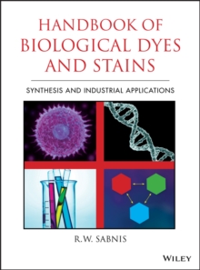 Image for Handbook of biological dyes and stains  : synthesis and industrial applications