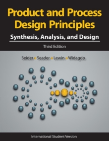 Image for Product and process design principles  : synthesis, analysis, and evaluation