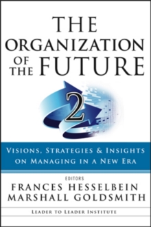 Image for The Organization of the Future 2: Visions, Strategies, and Insights on Managing in a New Era
