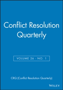 Image for Conflict Resolution Quarterly, Volume 26, Number 1, Autumn 2008