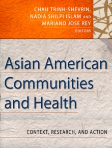 Image for Asian American communities and health: context, research, policy, and action