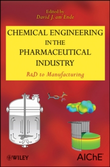 Image for Chemical engineering in the pharmaceutical industry  : R&D to manufacturing