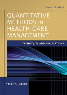 Image for Quantitative methods in health care management  : techniques and applications