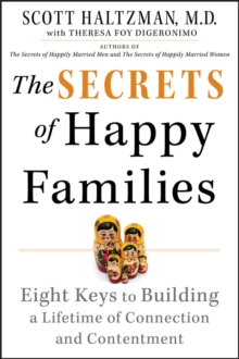 Image for The Secrets of Happy Families: Eight Keys to Building a Lifetime of Connection and Contentment