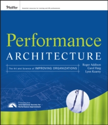 Image for Performance Architecture: The Art and Science of Improving Organizations