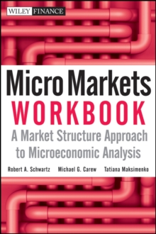 Image for Micro markets  : a market structure approach to microeconomic analysis