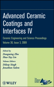 Image for Advanced ceramic coatings and interfaces IV  : ceramic engineering and science proceedingsVolume 30,: Issue 3