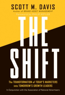Image for The Shift: The Transformation of Today's Marketers Into Tomorrow's Growth Leaders