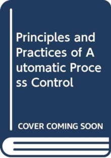 Principles and Practices of Automatic Process Control