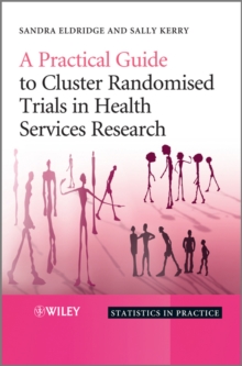Image for A Practical Guide to Cluster Randomised Trials in Health Services Research
