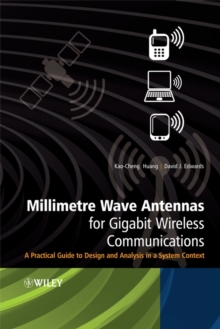 Image for Millimetre wave antennas for gigabit wireless communications  : a practical guide to design and analysis in a system context
