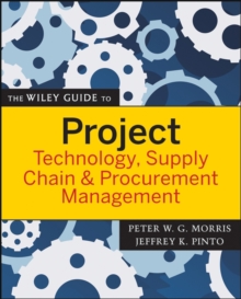 Image for The Wiley guide to project technology, supply chain & procurement management