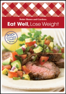 Image for Eat Well, Lose Weight: Better Homes and Gardens