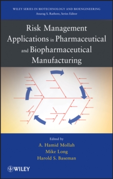 Image for Risk management applications in pharmaceutical and biopharmaceutical products manufacturing