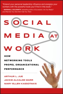 Image for Social Media at Work: How Networking Tools Propel Organizational Performance