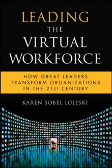 Image for Leading the Virtual Workforce: How Great Leaders Transform Organizations in the 21st Century