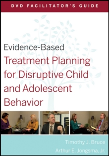 Image for Evidence-based treatment planning for disruptive child and adolescent behavior: DVD facilitator's guide