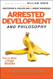 Image for Arrested Development and philosophy  : they've made a huge mistake