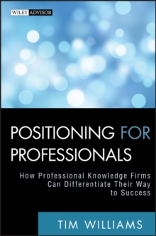 Image for Positioning for professionals  : how professional knowledge firms can differentiate their way to success