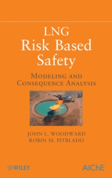 Image for LNG risk based safety: modeling and consequence analysis