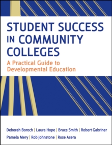 Image for Student success in community colleges: a practical guide to developmental education