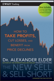 The New Sell and Sell Short: How To Take Profits, Cut Losses, and Benefit From Price Declines