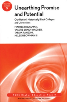 Image for Unearthing Promise and Potential: Our Nation's Historically Black Colleges and Universities