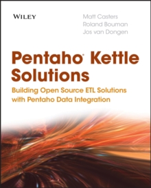Image for Pentaho Kettle solutions  : building open source ETL solutions with Pentaho Data Integration
