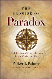 Image for The Promise of Paradox: A Celebration of Contradictions in the Christian Life