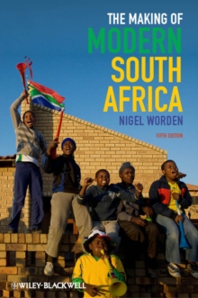Image for The making of modern South Africa  : conquest, apartheid, democracy