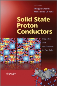 Image for Solid state proton conductors  : properties and applications in fuel cells