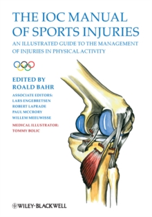 Image for The IOC manual of sports injuries  : an illustrated guide to the management of injuries in physical activity